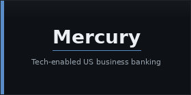 Mercury — Tech-enabled US business banking
